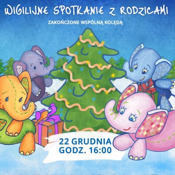 Wigilia w Przedszkolu 4 Słonie - 22 XII 2016 r. godz. 16:00